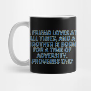 Bible Verse Proverbs 17:17 Mug